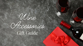 Wine Gift Accessories - Two Sisters Wine Company